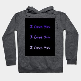 I love you I love you I love you Hoodie